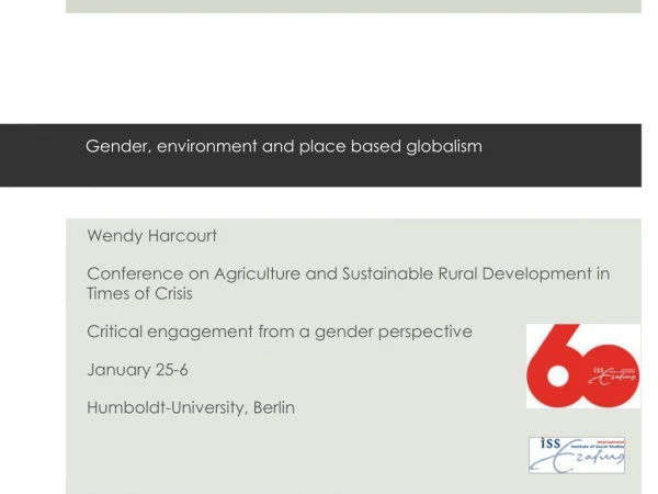 Gender, environment and place based globalism