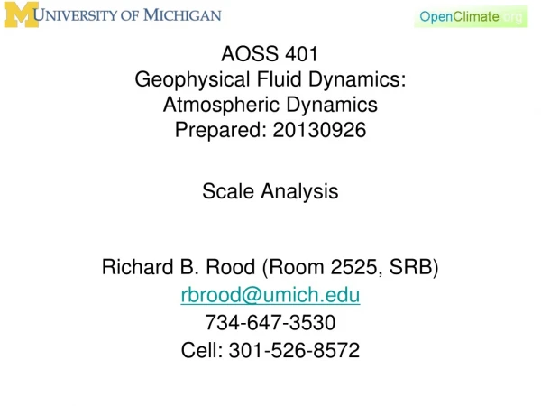 AOSS 401 Geophysical Fluid Dynamics: Atmospheric Dynamics Prepared: 20130926 Scale Analysis