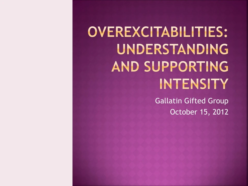 overexcitabilities understanding and supporting intensity