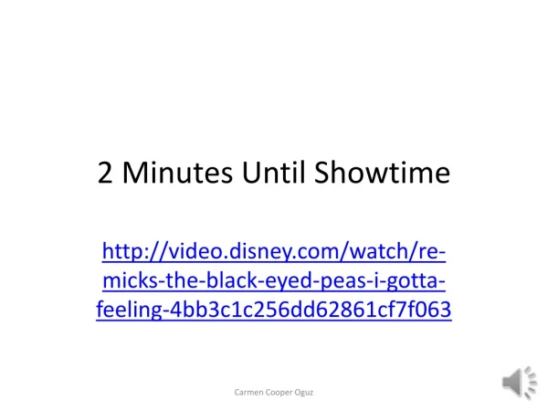 2 Minutes Until Showtime