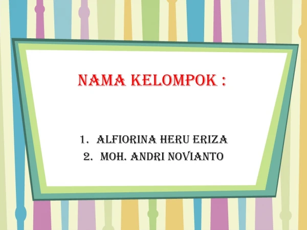 NAMA KELOMPOK :