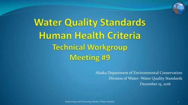 Water Quality Standards Human Health Criteria Technical Workgroup Meeting #9