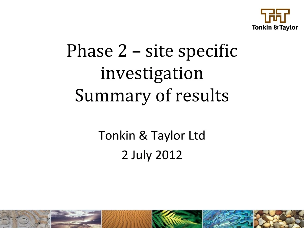 phase 2 site specific investigation summary of results