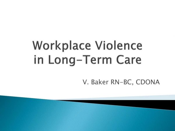 Workplace Violence in Long-Term Care