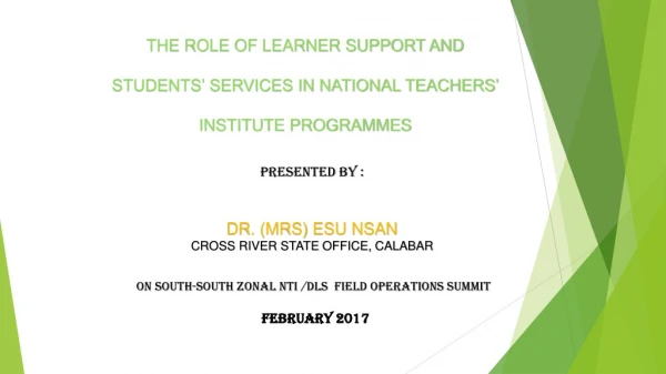THE ROLE OF LEARNER SUPPORT AND STUDENTS’ SERVICES IN NATIONAL TEACHERS’ INSTITUTE PROGRAMMES
