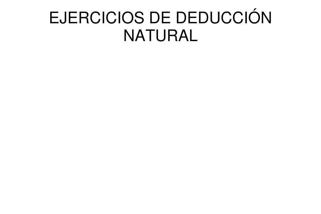 ejercicios de deducci n natural