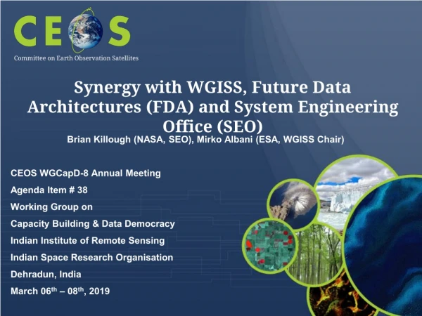 Synergy with WGISS, Future Data Architectures (FDA) and System Engineering Office (SEO)