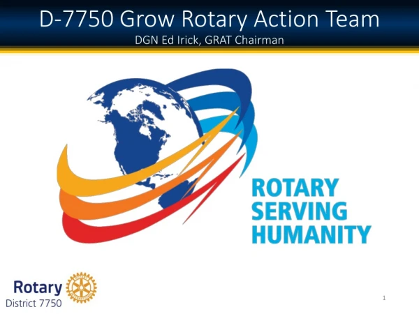 D-7750 Grow Rotary Action Team DGN Ed Irick, GRAT Chairman