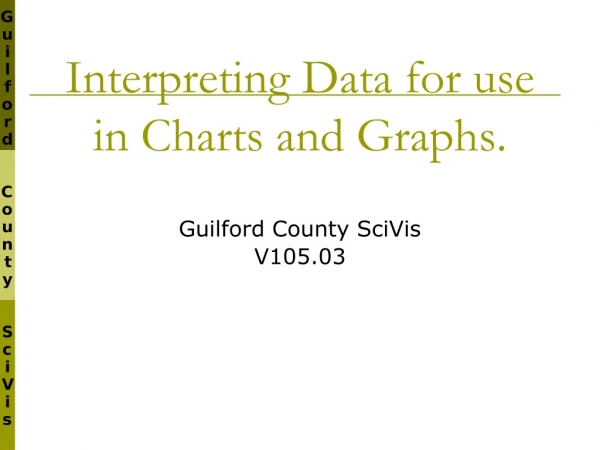 Interpreting Data for use in Charts and Graphs.