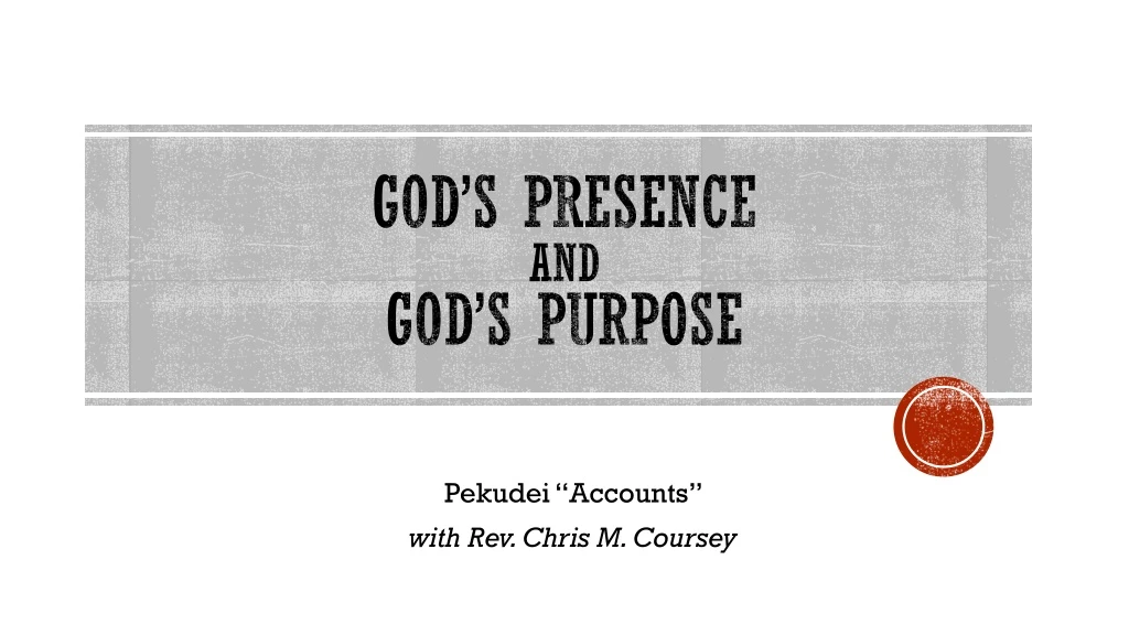 pekudei accounts with rev chris m coursey
