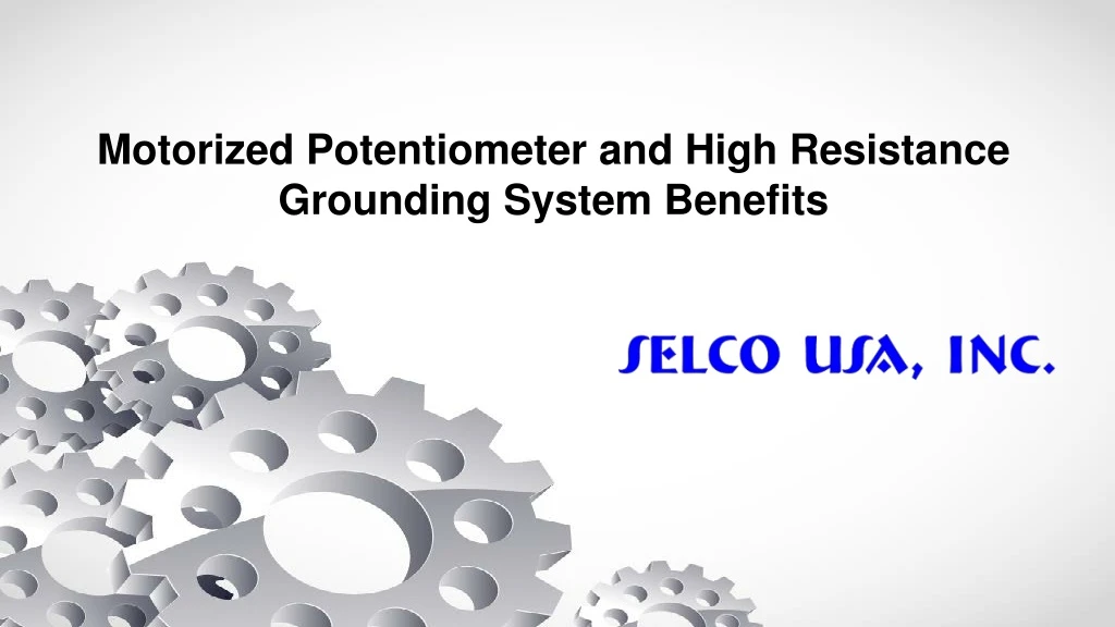 motorized potentiometer and high resistance grounding system benefits