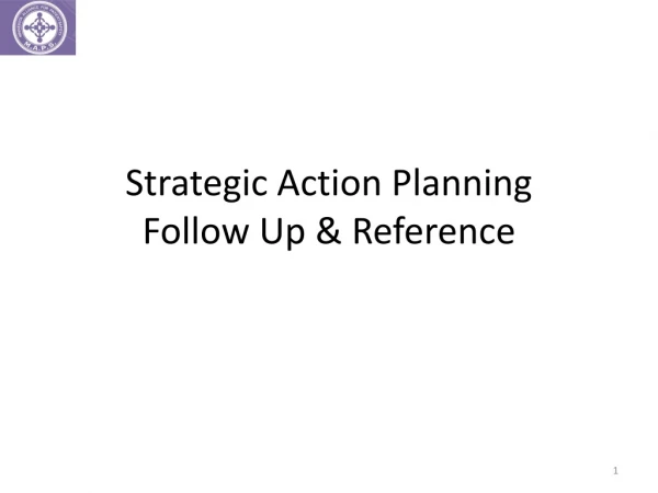 Strategic Action Planning Follow Up &amp; Reference