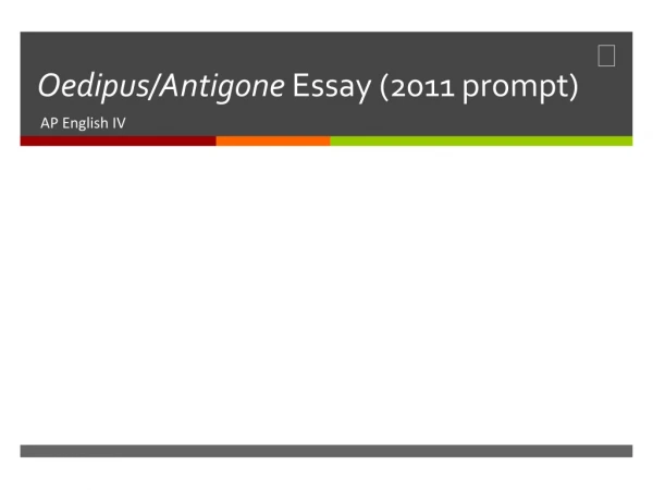 Oedipus/Antigone Essay (2011 prompt)