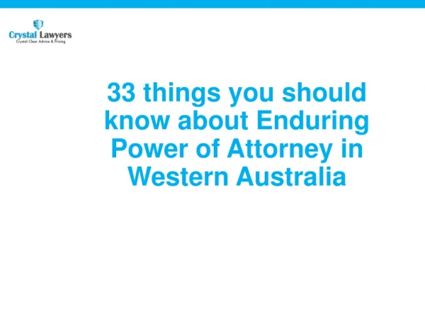 33 things you should know about Enduring Power of Attorney in Western Australia