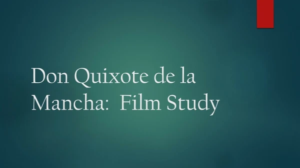 Don Quixote de la M ancha: Film Study