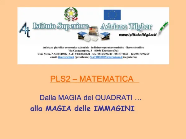 PLS2 MATEMATICA Dalla MAGIA dei QUADRATI alla MAGIA delle IMMAGINI