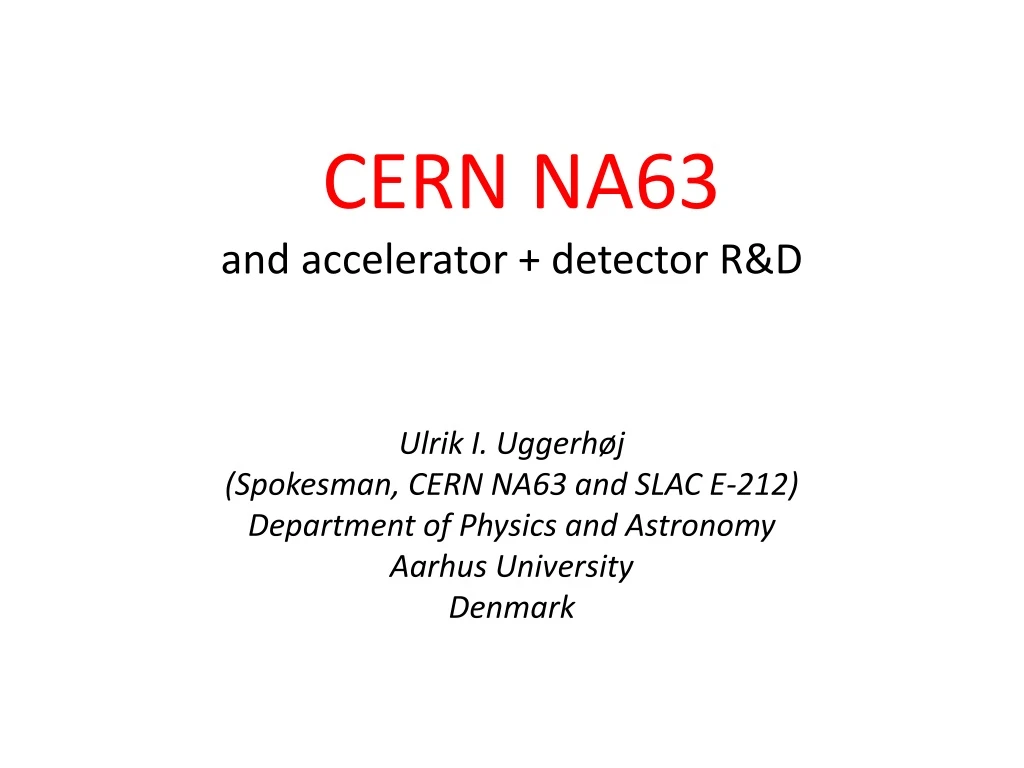 cern na63 and accelerator detector r d ulrik