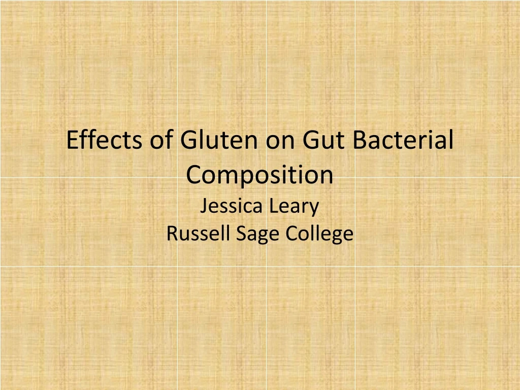 effects of gluten on gut bacterial composition jessica leary russell sage college