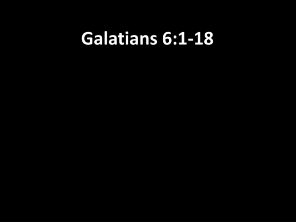 Galatians 6:1-18