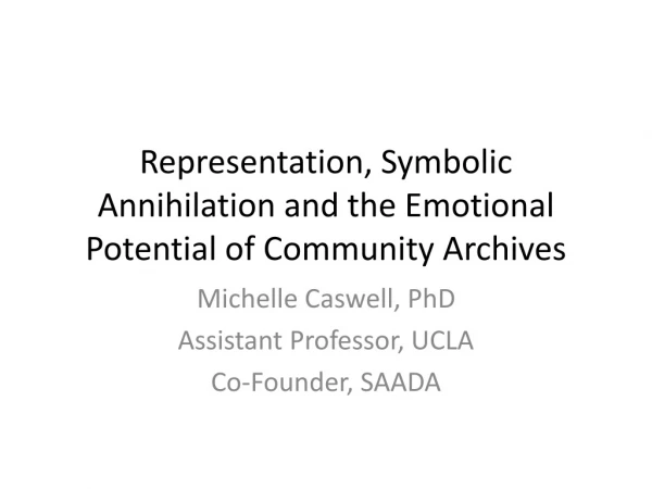 Representation, Symbolic Annihilation and the Emotional Potential of Community Archives