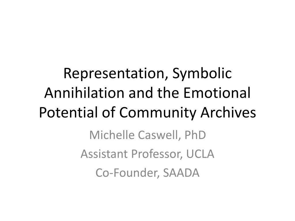representation symbolic annihilation and the emotional potential of community archives