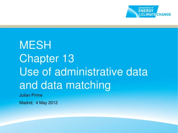 MESH Chapter 13 Use of administrative data and data matching