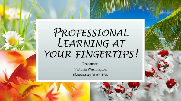 Professional Learning at your fingertips!