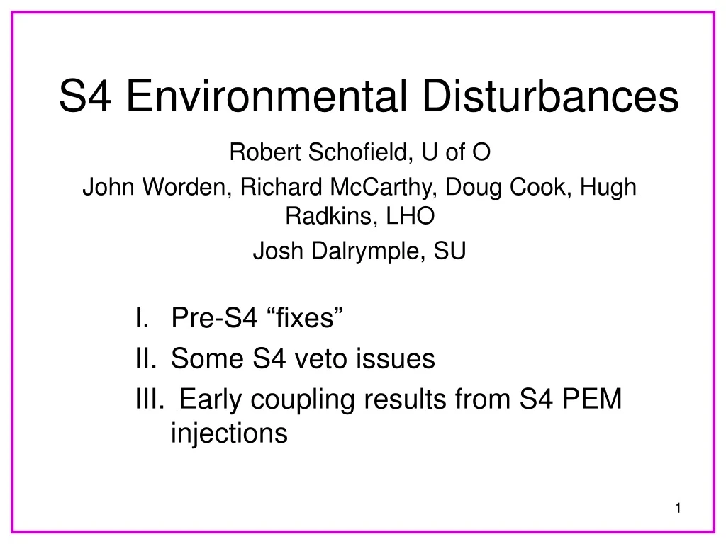 s4 environmental disturbances