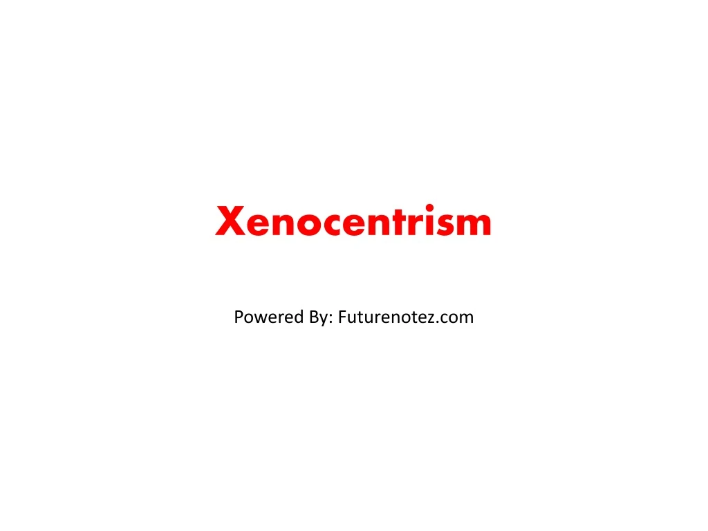 xenocentrism
