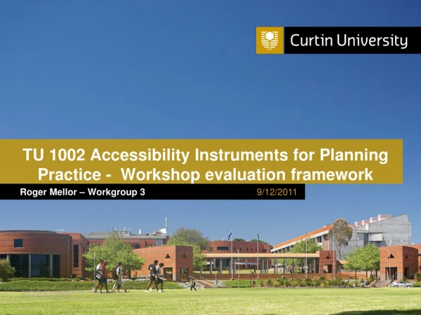 TU 1002 Accessibility Instruments for Planning Practice - Workshop evaluation framework