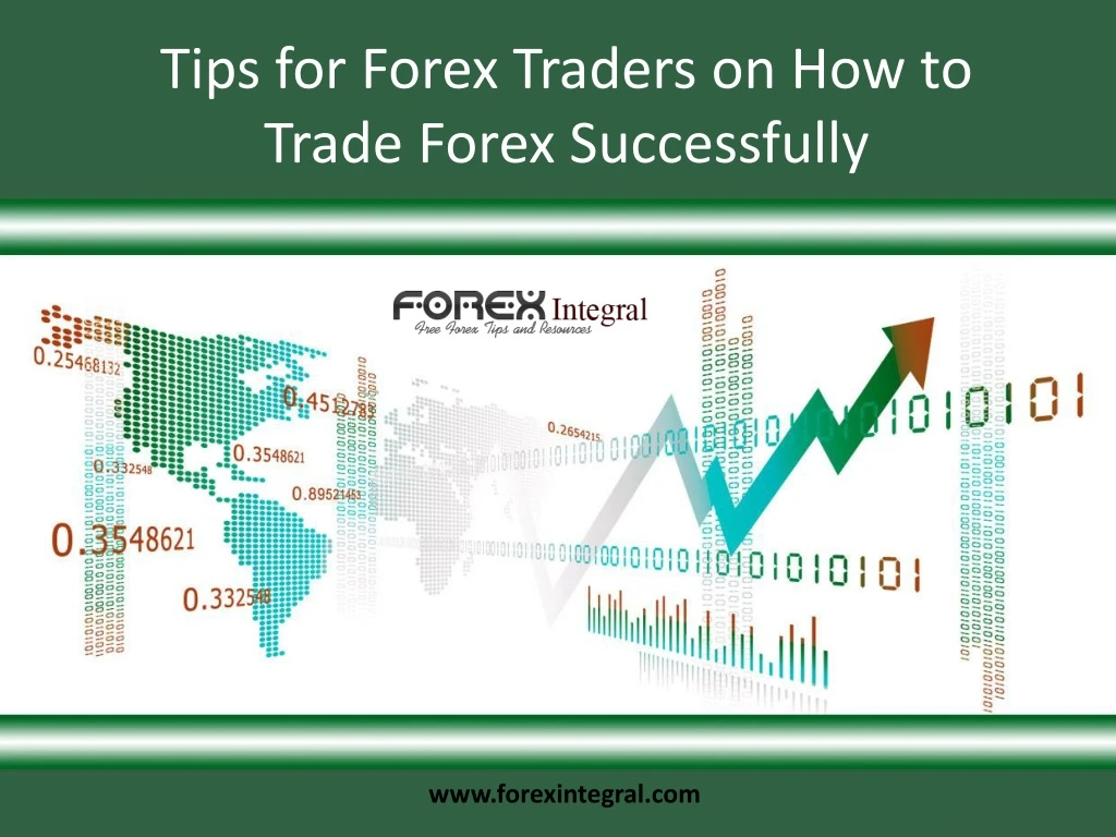 tips for forex traders on how to trade forex