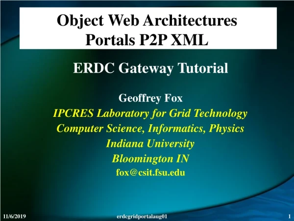 Object Web Architectures Portals P2P XML