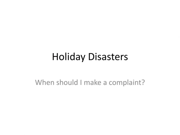 Holiday Disasters