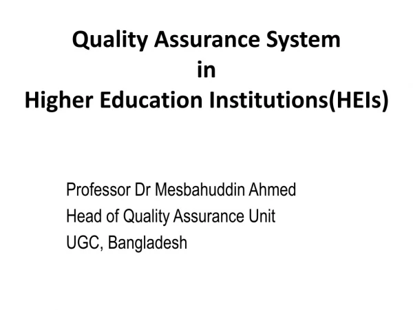 Quality Assurance System in Higher Education Institutions(HEIs)