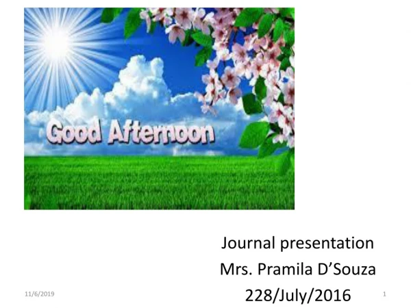 Journal presentation Mrs. Pramila D’Souza 228/ J uly/2016
