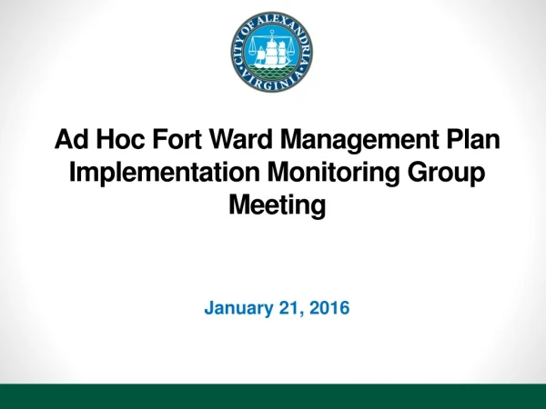 Ad Hoc Fort Ward Management Plan Implementation Monitoring Group Meeting