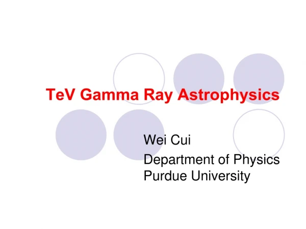 TeV Gamma Ray Astrophysics