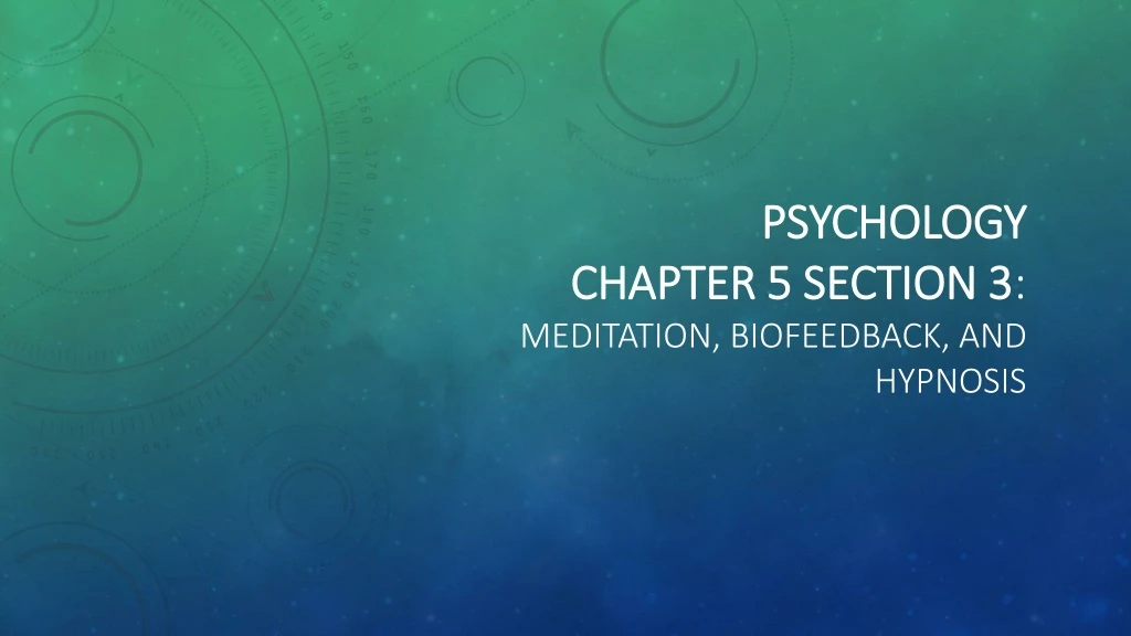 psychology chapter 5 section 3 meditation biofeedback and hypnosis