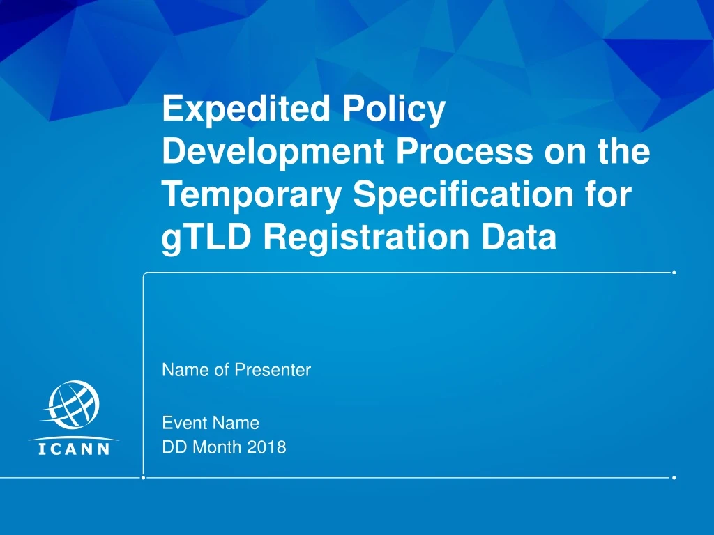 expedited policy development process on the temporary specification for gtld registration data