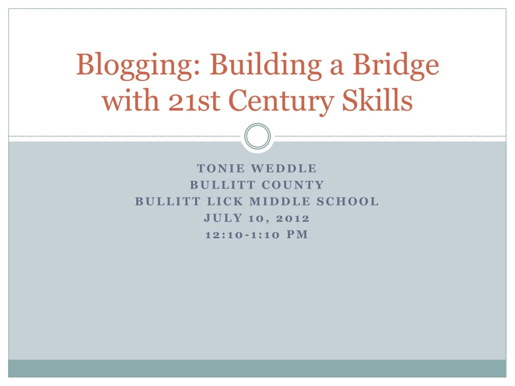 blogging building a bridge w ith 21st century skills
