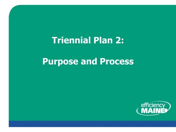 Triennial Plan 2: Purpose and Process