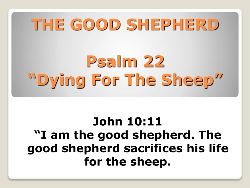 the good shepherd psalm 22 dying for the sheep