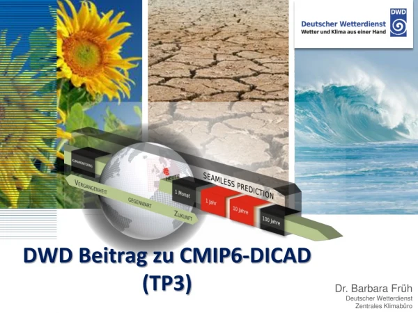 Dr. Barbara Früh Deutscher Wetterdienst Zentrales Klimabüro