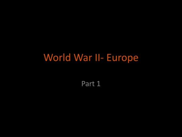 World War II- Europe