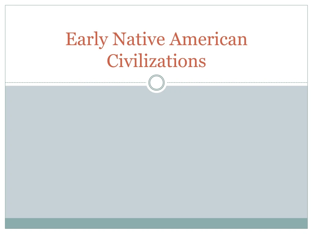 early native american civilizations