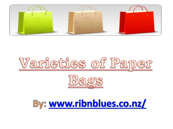 Varieties of Paper Bags