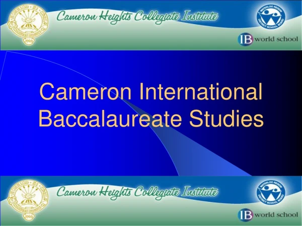 Cameron International Baccalaureate Studies