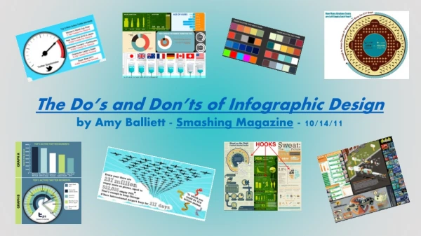 The Do’s and Don’ts of Infographic Design by Amy Balliett - Smashing Magazine - 10/14/11