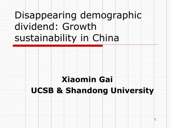 Disappearing demographic dividend: Growth sustainability in China