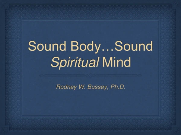 Sound Body…Sound Spiritual Mind